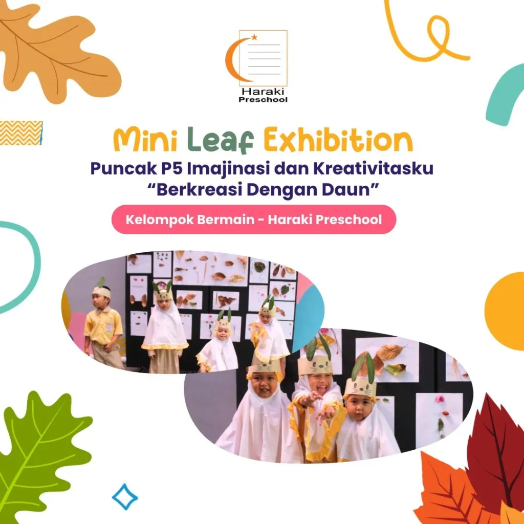 Mini Leaf Exhibition – Kelompok Bermain Haraki Preschool